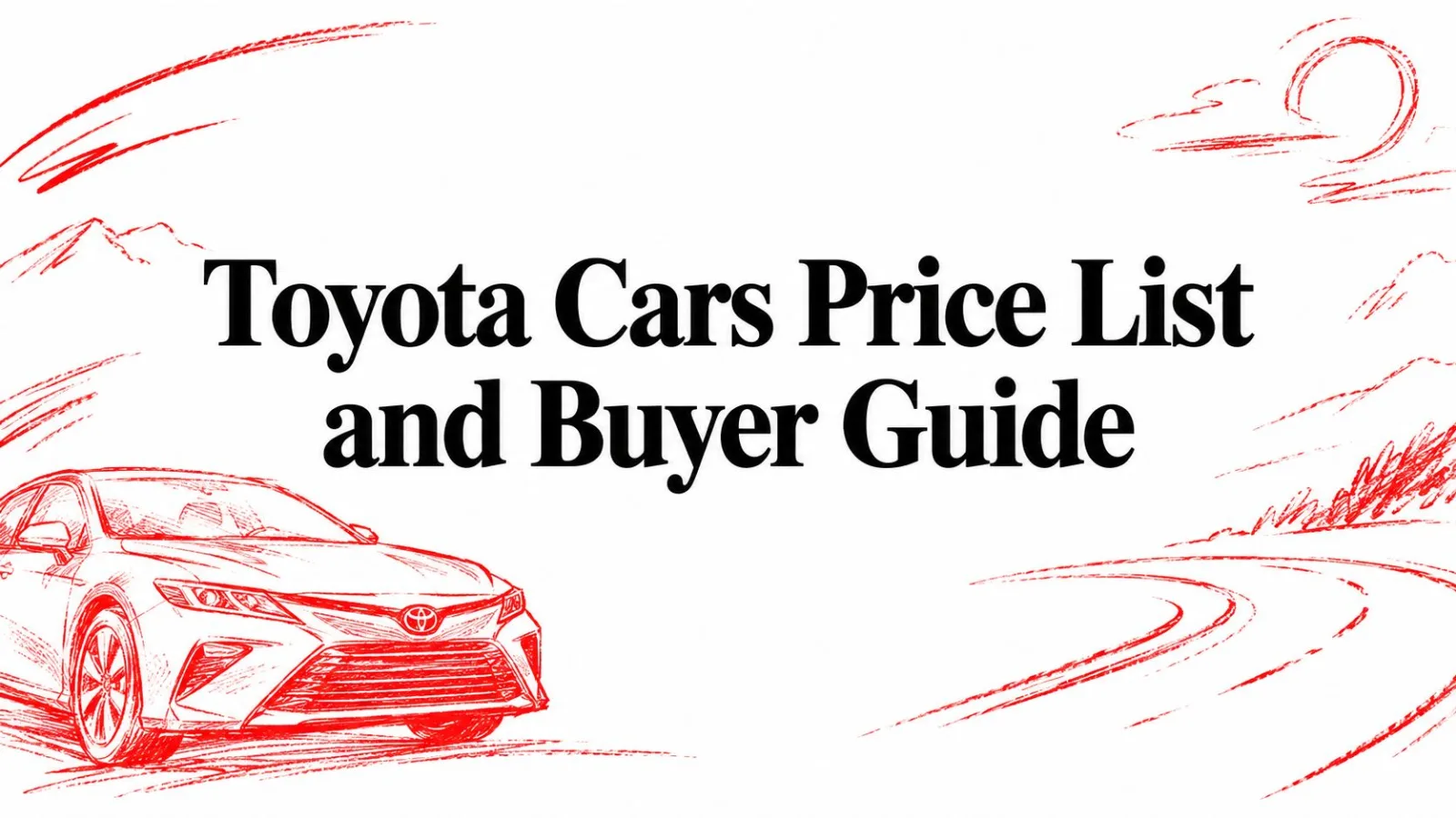 Toyota Cars Price List and Buyer Guide