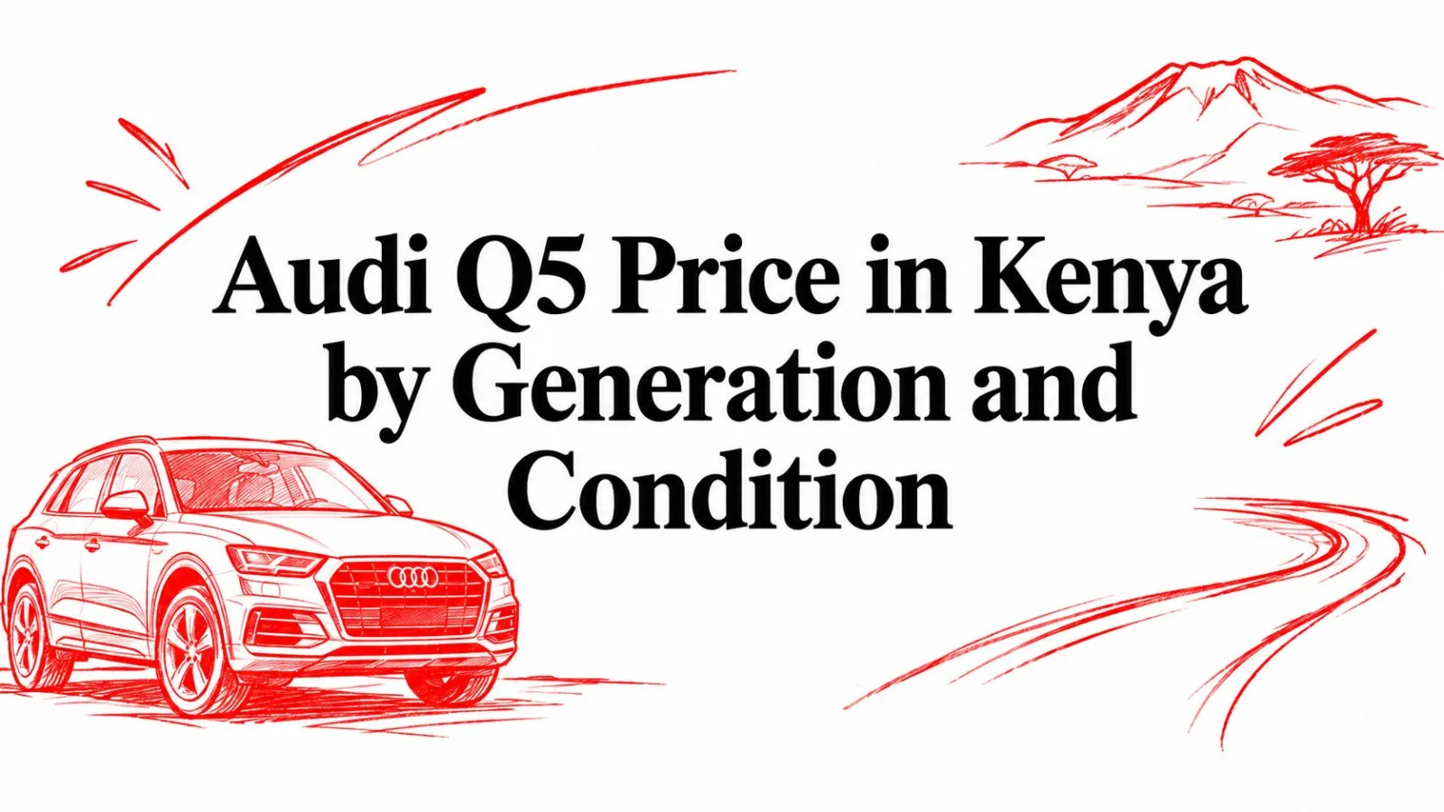 Audi Q5 Price in Kenya by Generation and Condition